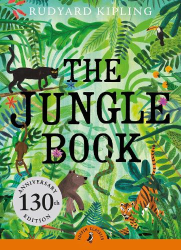 The Jungle Book: 130th Anniversary Edition - Puffin Classics   by Rudyard Kipling, Genre: Fiction