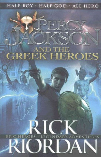 Percy Jackson and the Greek Heroes by Rick Riordan, Genre: Fiction