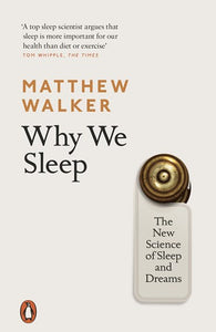 Why we Sleep by Matthew Walker, Genre: Nonfiction