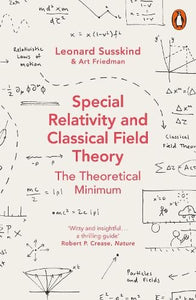 Special Relativity and Classical Field Theory   by Leonard Susskind, Genre: Nonfiction