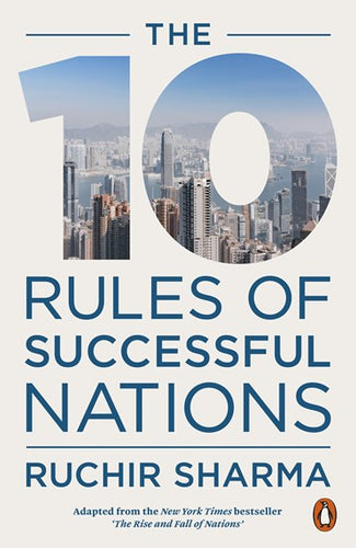 The 10 Rules Of Successful Nations by Ruchir Sharma, Genre: Nonfiction