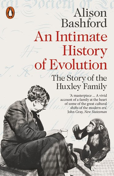An Intimate History of Evolution by Alison Bashford, Genre: Nonfiction