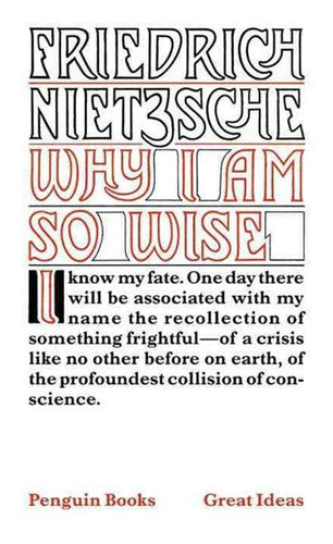 Why I Am So Wise by Friedrich Nietzsche, Genre: Nonfiction