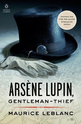 Arsene Lupin, Gentleman-Thief - Penguin Classics by Maurice Leblanc, Genre: Fiction