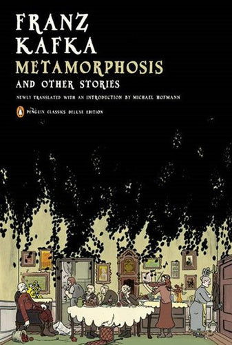 Metamorphosis and Other Stories Penguin Classics Deluxe Edition by Franz Kafka, Genre: Fiction