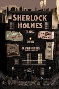 Sherlock Holmes: The Novels   by Arthur Conan Doyle, Genre: Fiction