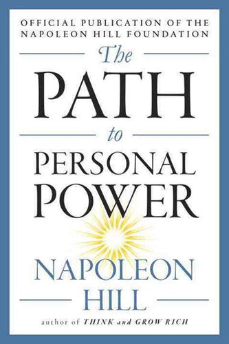 The Path To Personal Power by Napoleon Hill, Genre: Nonfiction