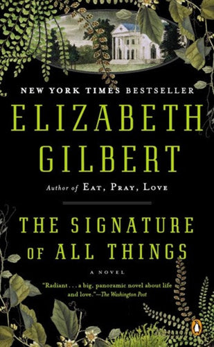 The Signature Of All Things by Elizabeth Gilbert, Genre: Fiction