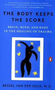 The Body Keeps the Score by Bessel van der Kolk, Genre: Nonfiction