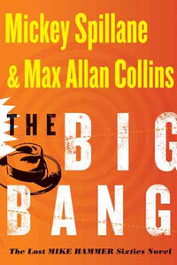 The Big Bang Novel by Mickey Spillane & Max Allan Collins, Genre: Fiction