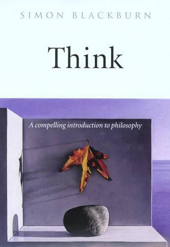 Think : A Compelling Introduction to Philosophy by Simon Blackburn, Genre: Nonfiction