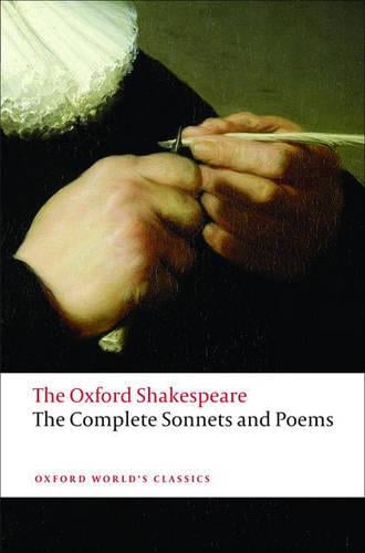 The Complete Sonnets and Poems: The Oxford Shakespeare by William Shakespeare, Genre: Poetry