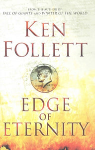 Edge Of Eternity by Ken Follett, Genre: Fiction