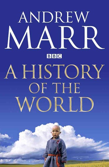 A History of the World by Andrew Marr, Genre: Nonfiction