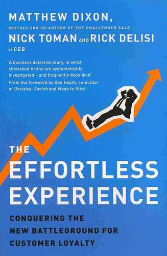 The Effortless Experience by Matthew Dixon, Genre: Nonfiction