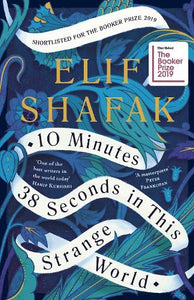 10 Miniutes 38 Seconds Hardcover by Elif Shafak, Genre: Fiction