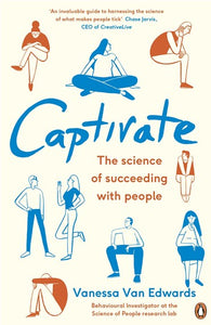 Captivate : The Science Of Succeeding With People by Vanessa Van Edwards, Genre: Nonfiction