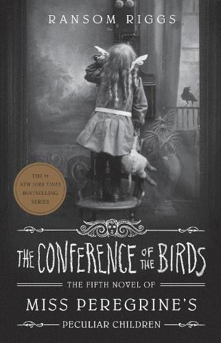 Conference of the Birds by Ransom Riggs, Genre: Fiction