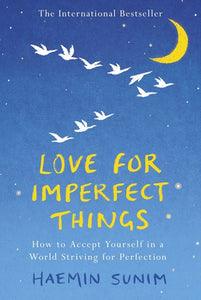 Love For Imperfect Things by Haemin Sunim, Genre: Nonfiction