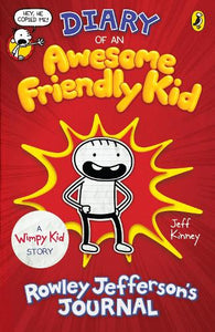 Diary of an Awesome Friendly Kid: Rowley Jefferson's Journal by Jeff Kinney, Genre: Fiction