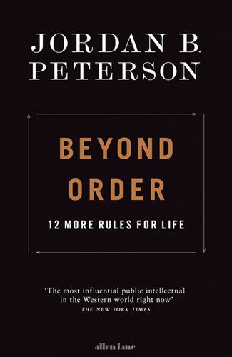 Beyond Order : 12 More Rules For Life by Jordan B. Peterson, Genre: Nonfiction