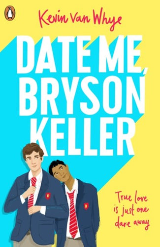 Date Me, Bryson Keller by Kevin Van Whye, Genre: Fiction