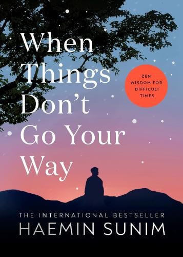 When Things Don't Go Your Way by Haemin Sunim, Genre: Nonfiction