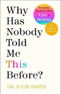 Why Has Nobody Told Me This Before? by Julie Smith, Genre: Nonfiction