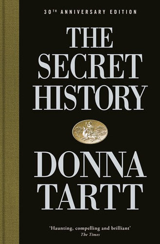 The Secret History : 30Th Anniversary Edition by Donna Tartt, Genre: Fiction