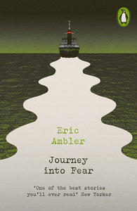 Journey into Fear by Eric Ambler, Genre: Fiction