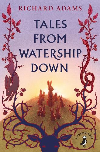 Tales from Watership Down - A Puffin Book   by Richard Adams, Genre: Fiction