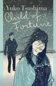 Child of Fortune by Yuko Tsushima , Genre: Fiction