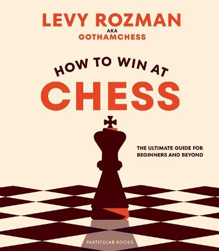 How to Win At Chess by Levy Rozman, Genre: Nonfiction