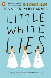 Little White Lies - The Debutantes   by Jennifer Lynn Barnes, Genre: Fiction