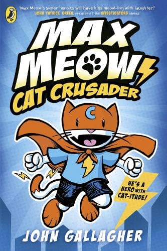 Max Meow Book 1: Cat Crusader by John Gallagher, Genre: Fiction