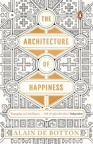 Architecture of Happiness by Alain de Botton, Genre: Nonfiction