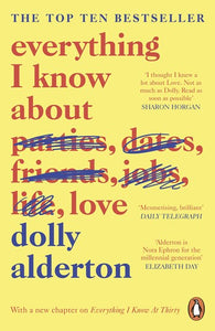 Everything I Know About Love by Dolly Alderton, Genre: Nonfiction