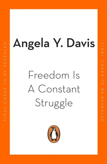 Freedom Is A Constant Struggle by Angela Y. Davis, Genre: Nonfiction