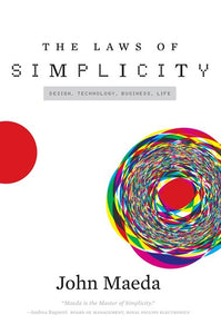 LAWS OF SIMPLICITY, THE by MAEDA, JOHN, Genre: Nonfiction