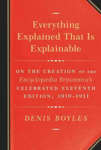 Everything Explained That Is Explainable by Denis Boyles, Genre: Nonfiction