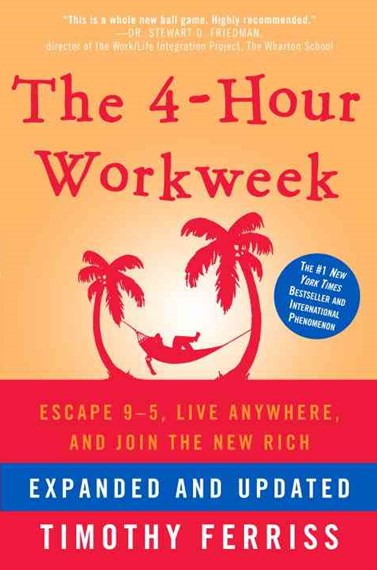 The 4-Hour Workweek: Escape 9-5, Live Anywhere, and Join the New Rich by Timothy Ferriss, Genre: Nonfiction