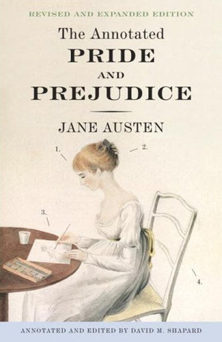 The Annotated Pride and Prejudice by Jane Austen; Annotations by David M. Shaprd, Genre: Fiction
