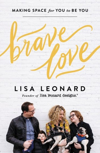 Brave Love by Lisa Leonard, Genre: Nonfiction