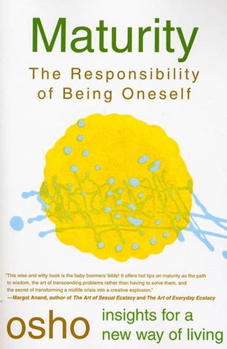 Maturity: The Responsibility of Being Oneself by Osho, Genre: Nonfiction