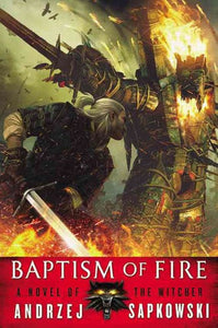 Baptism Of Fire by Andrzej Sapkowski, Genre: Fiction