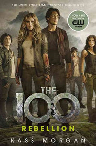 The 100 Rebellion by Kass Morgan, Genre: Fiction