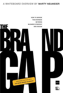 The Brand Gap: How to Bridge the Distance Between Business Strategy and Design by Marty Neumeier, Genre: Nonfiction