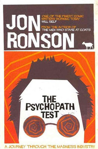 The Psychopath Test : A Journey Through The Madness Industry by Jon Ronson, Genre: Nonfiction