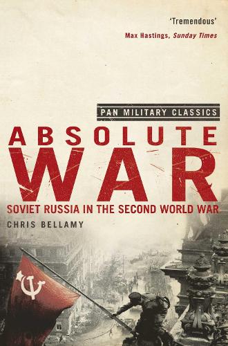 Absolute War: Soviet Russia in the Second World War by Chris Bellamy, Genre: Nonfiction