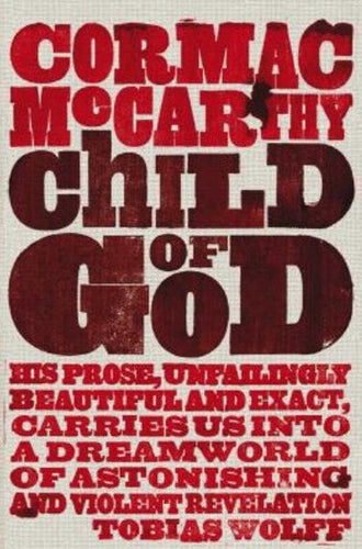 Child Of God by Cormac McCarthy, Genre: Fiction